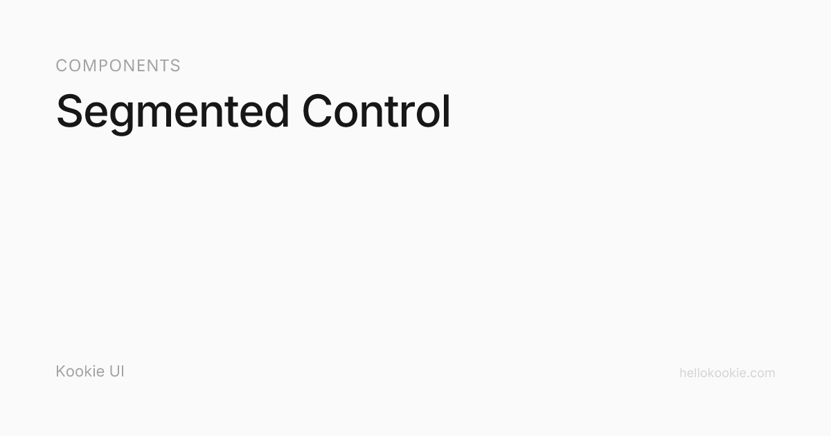 Segmented Control – Kookie UI